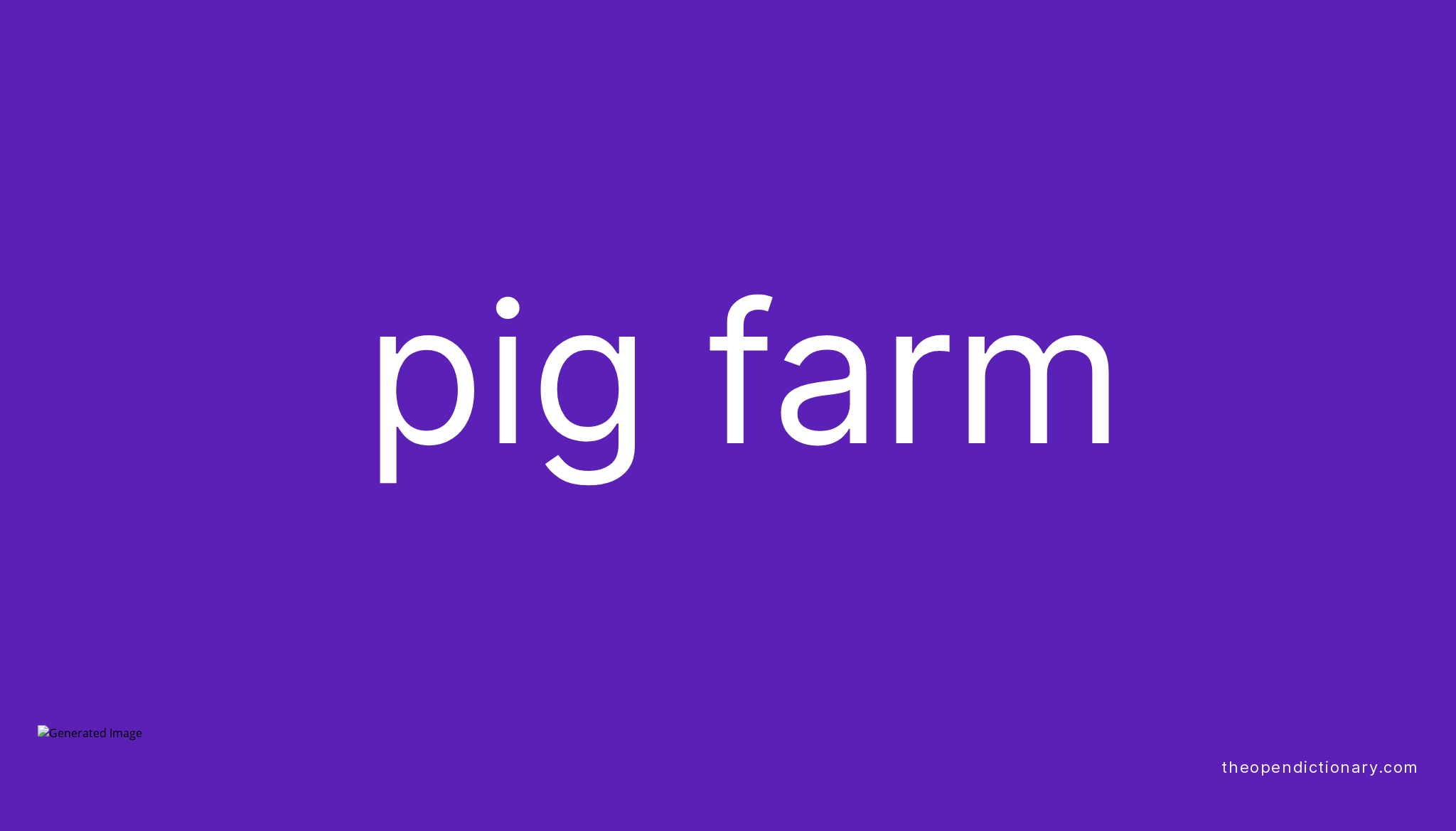 pig-farm-meaning-of-pig-farm-definition-of-pig-farm-example-of